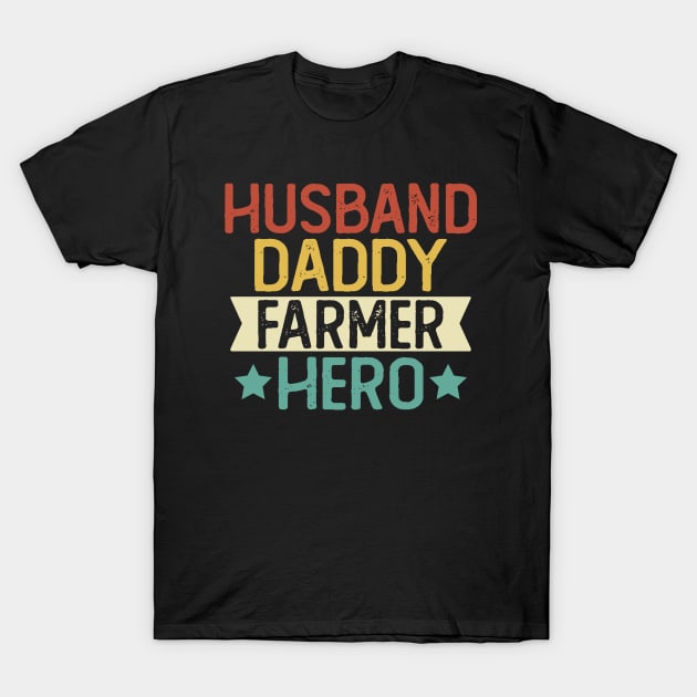 Husband Daddy Farmer Hero Gift Farmer Dad Gift T-Shirt by mommyshirts